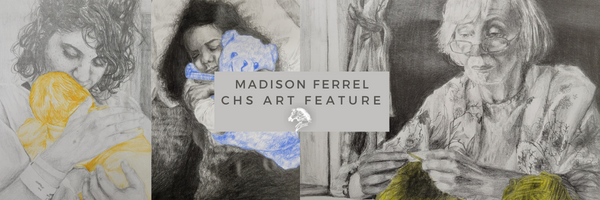 Madison Ferrel - Art Feature