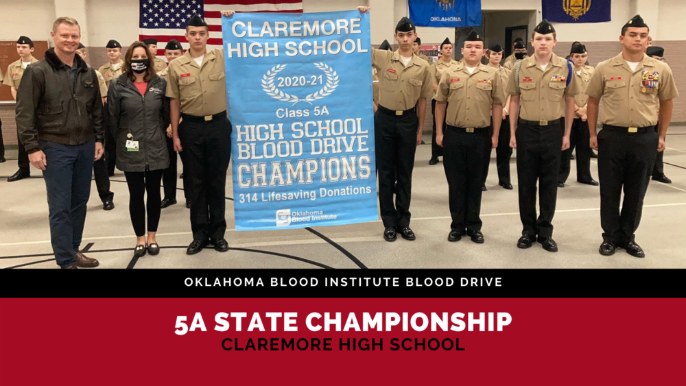 ​Claremore NJROTC named the 5A Oklahoma Blood Drive State Champions for 2020-21.