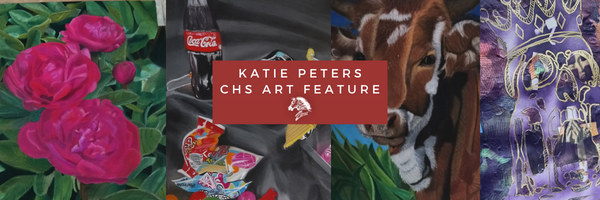Katie Peters - CHS Art Feature