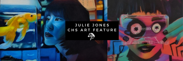 Julie Jones - CHS Art Feature