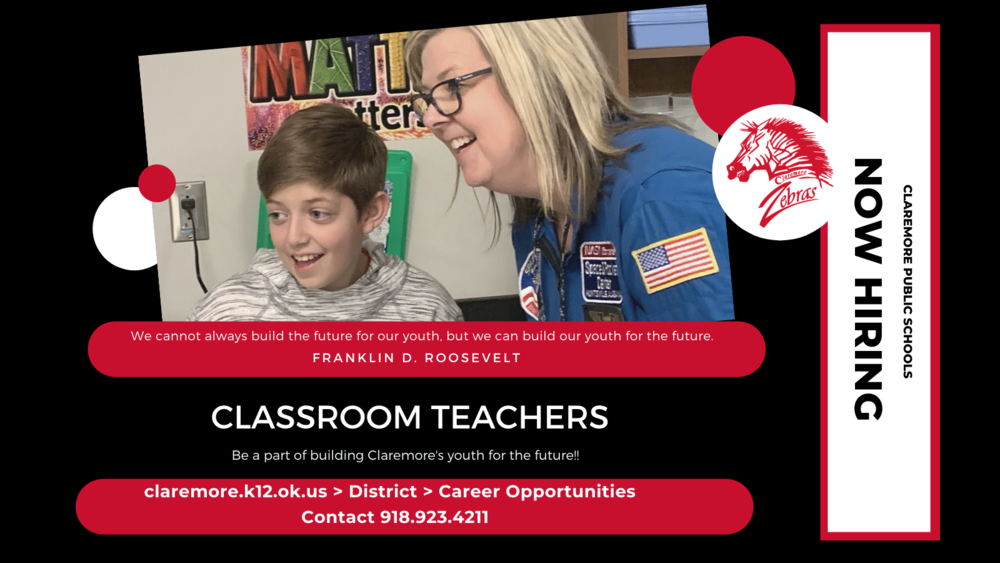 Claremore Public School is NOW HIRING dynamic and passionate teachers to be a part of our Zebra family.