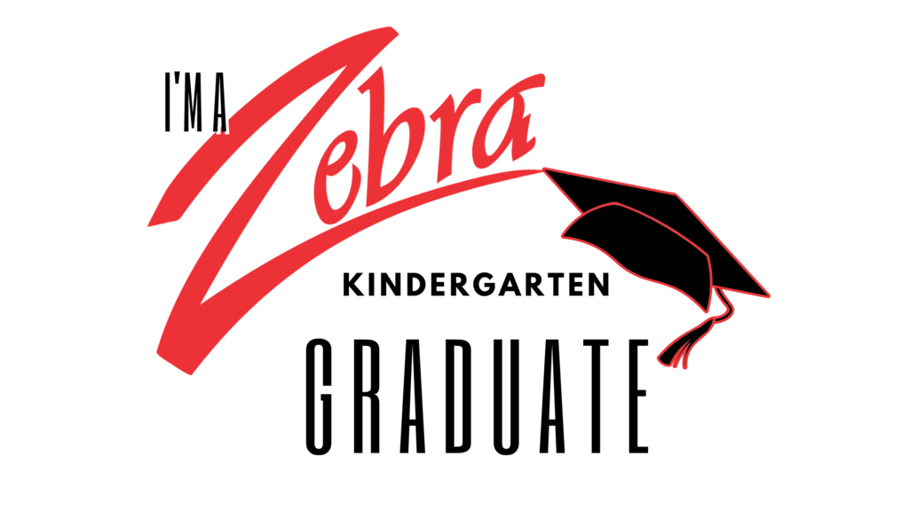 i'm a zebra kindergarten graduate